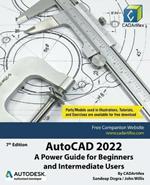 AutoCAD 2022: A Power Guide for Beginners and Intermediate Users