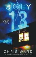 Libro in inglese Ugly Thirteen  - Chris Ward