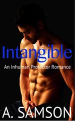 Intangible: An Inhuman Protectors Romance