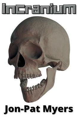 Incranium - Jon-Pat Myers - cover