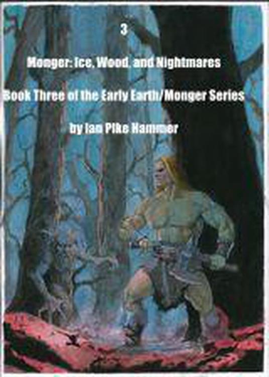 Monger: Ice, Wood and Nightmares - Lee Bell - ebook