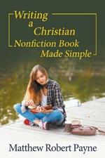 Writing a Christian Nonfiction Book Made Simple