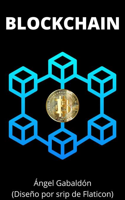 Blockchain: Criptomonedas y más - Angel Gabaldon - ebook