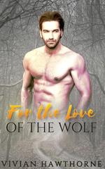 For the Love of the Wolf