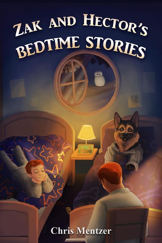 Zak and Hector's Bedtime Stories - Christopher Mentzer - ebook