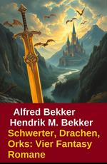 Schwerter, Drachen, Orks: Vier Fantasy Romane