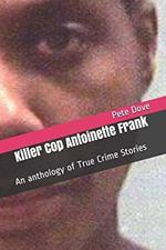 Killer Cop Antoinette Frank