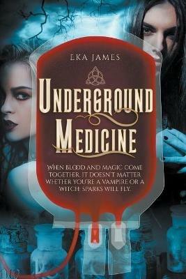 Underground Medicine - Eka James - cover