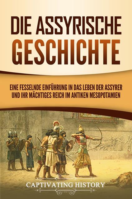 Die Assyrische Geschichte