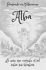 Alba, la niña que cargaba el sol sobre sus hombros