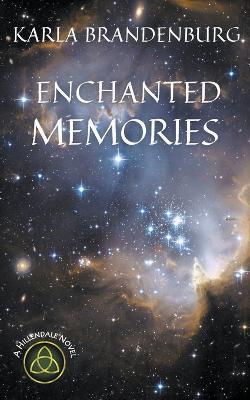 Enchanted Memories - Karla Brandenburg - cover
