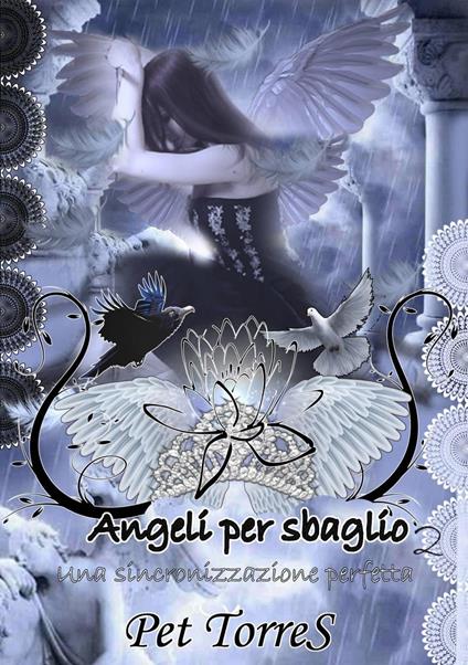Angeli per caso 2: una perfetta sincronizzazione - Pet Torres - ebook