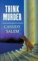 Think Murder - Cassidy Salem - cover
