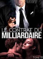 Le Contrat Du Milliardaire - Tome 3