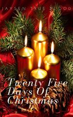 Twenty-Five Days Of Christmas