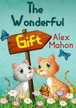 The Wonderful Gift: A short story