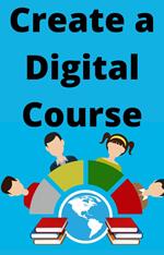 Create A Digital Course