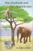 Libro in inglese The Elephant and the Chameleons  - Michael A Susko