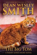 The Big Tom: A Pakhet Jones Short Novel