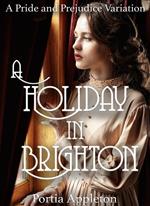 A Holiday in Brighton: A Pride and Prejudice Variation