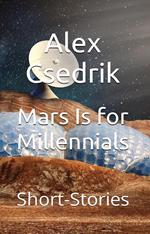 Mars Is for Millennials