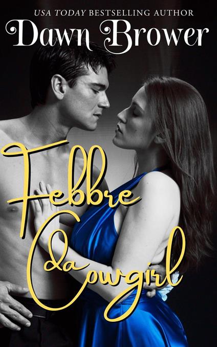 Febbre da Cowgirl - Dawn Brower - ebook