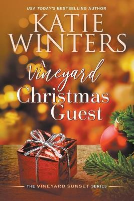 A Vineyard Christmas Guest - Katie Winters - cover