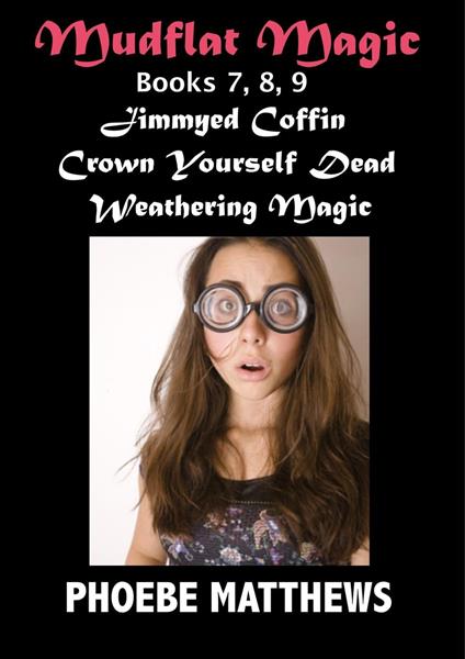 Mudflat Magic Books 7, 8, 9