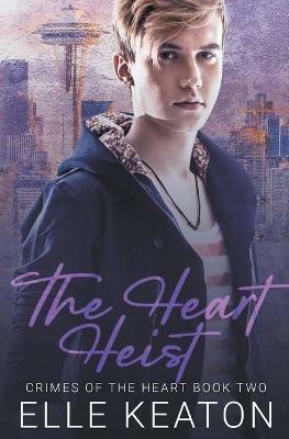 The Heart Heist - Elle Keaton - cover