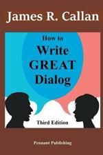 How to Write Great Dialog, Third Edition