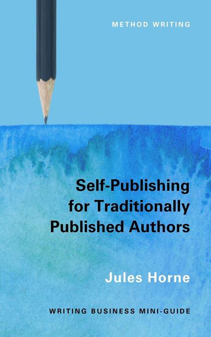 Self-Publishing for Traditionally Published Authors