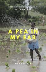 A Pea In My Ear