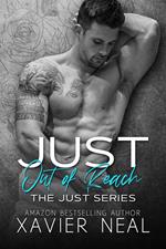 Just Out of Reach: The Just Series