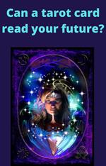 Can a tarot card read your future?