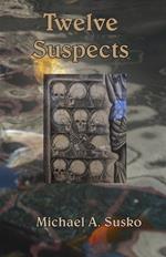 Twelve Suspects