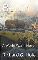 Berlin - Richard G Hole - cover