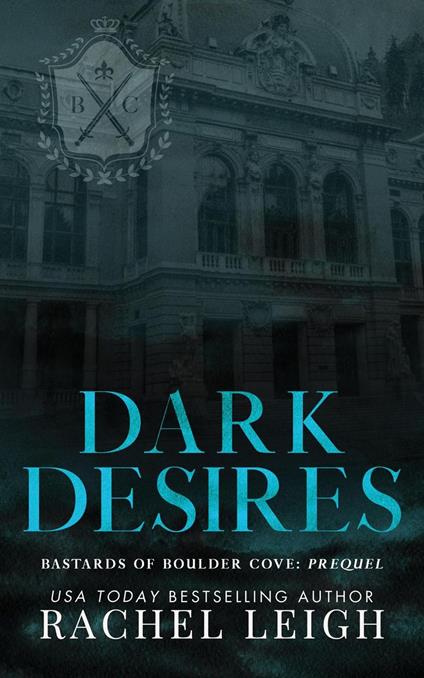 Dark Desires - Rachel Leigh - ebook