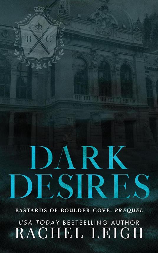 Dark Desires - Rachel Leigh - ebook