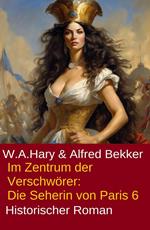 Im Zentrum der Verschwörer: Die Seherin von Paris 6