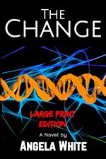 The Change Large Print Edition