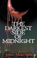 The Darkest Side of Midnight - John Marchetti - cover