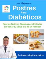 Los Mejores Postres Para Diabéticos Recetas Fáciles y Rápidas para Disfrutar sin Dañar tu Salud o la de un Familiar