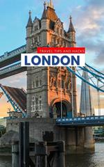 London Travel Tips and Hacks: Get the Most out of Your Trip to London With These Helpful Tips!