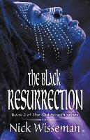 The Black Resurrection - Nick Wisseman - cover