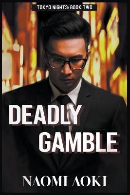 Deadly Gamble - Naomi Aoki - cover