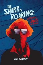 The Shark is Roaring – The Story of Jaws: The Revenge
