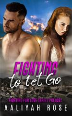 Fighting To Let Go