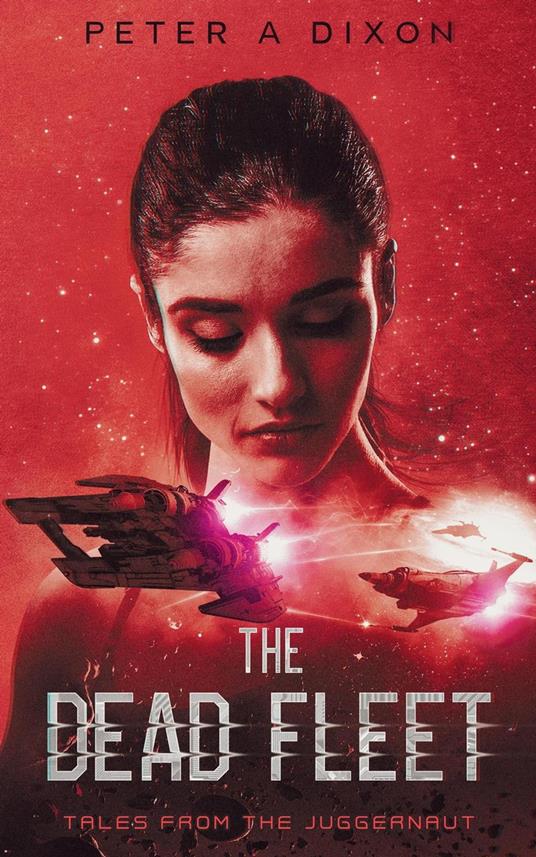 The Dead Fleet - Peter A Dixon - ebook