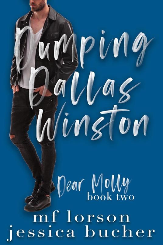 Dumping Dallas Winston - Jessica Bucher,M.F. Lorson - ebook