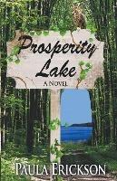 Prosperity Lake - Paula Erickson - cover